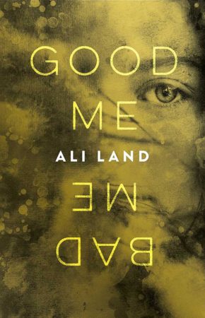 Audiobook Review – Good Me Bad Me by Ali Land