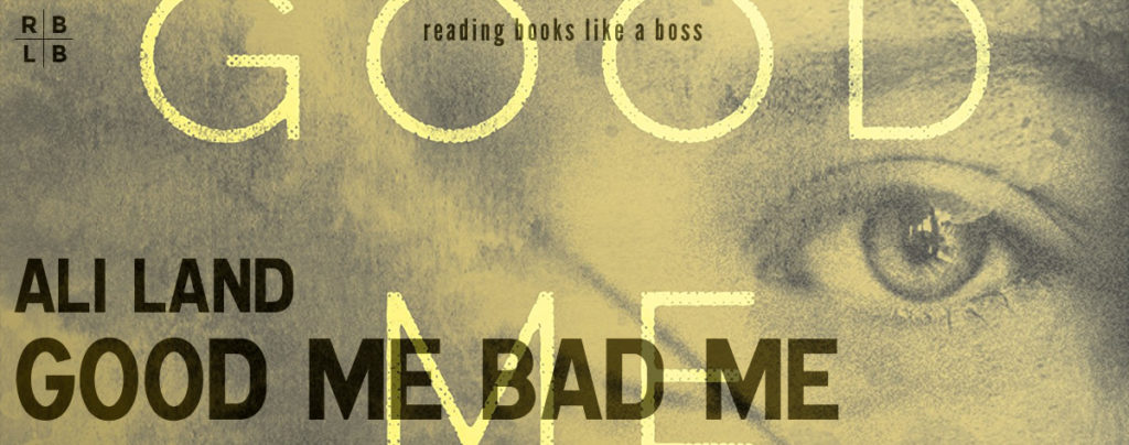 Review - Good Me Bad Me by Ali Land