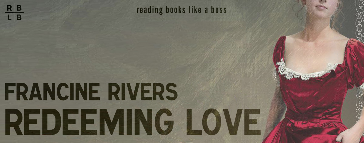 Book Review – Redeeming Love by Francine Rivers