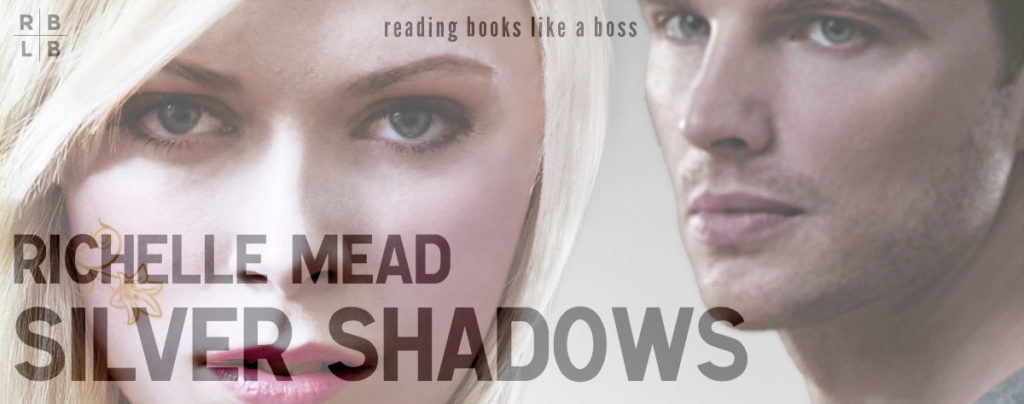 Review - Silver Shadows by Richelle Mead