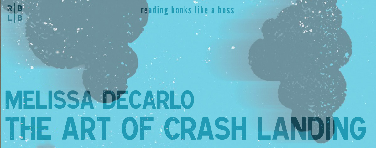 Audiobook Review – The Art of Crash Landing by Melissa DeCarlo