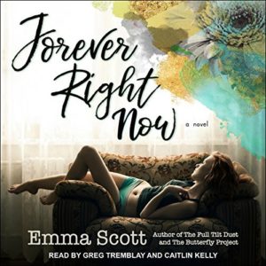 Audiobook Review – Forever Right Now by Emma Scott