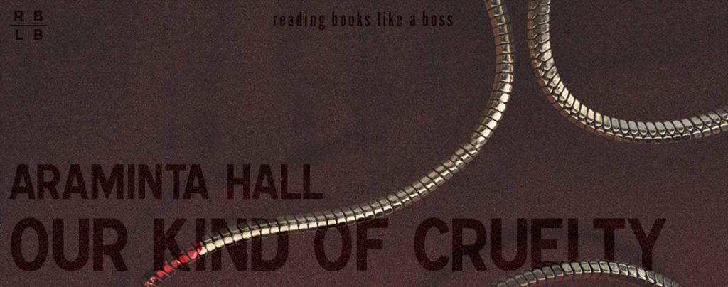Review - Our Kind of Cruelty by Araminta Hall