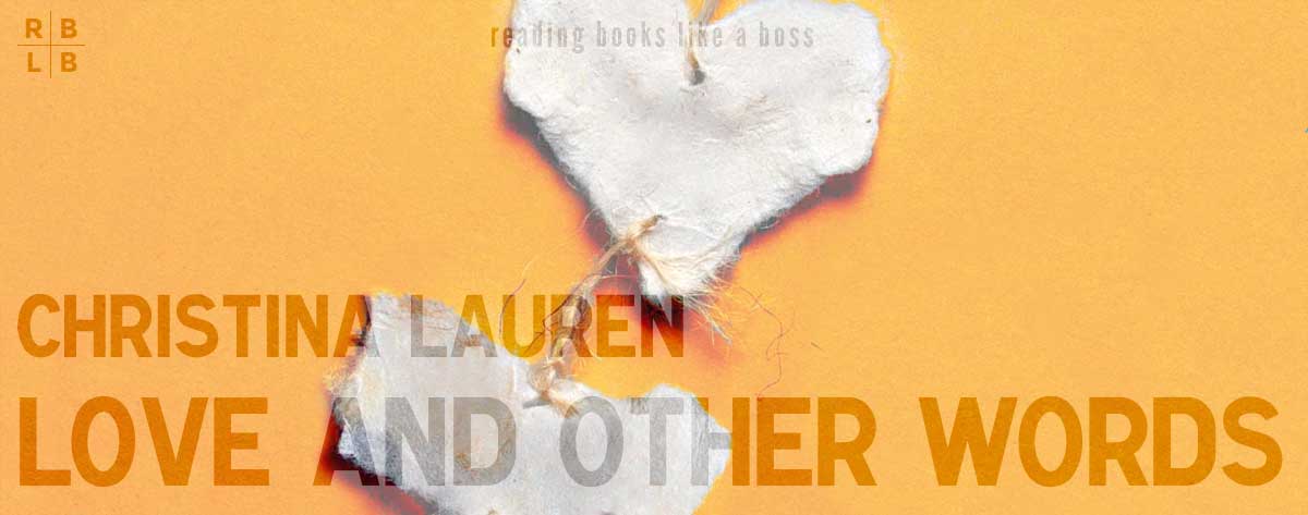 Audiobook Review – Love and Other Words by Christina Lauren