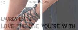 Love the One You're With by Lauren Layne