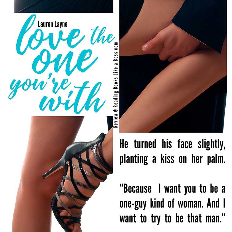 Love the One You're With by Lauren Layne